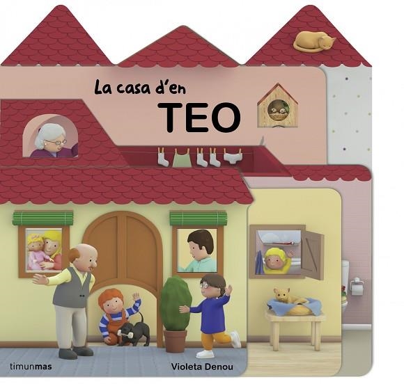 CASA D'EN TEO, LA | 9788490573471 | DENOU, VIOLETA