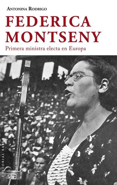 FEDERICA MONTSENY PRIMERA MINISTRA ELECTA EN EUROPA | 9788415706229 | RODRIGO, ANTONINA