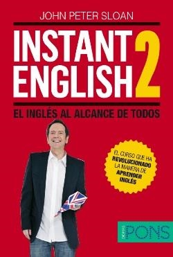 INSTANT ENGLISH 2 EL INGLES AL ALCANCE DE TODOS | 9788484437413 | PETER SLOAN, JOHN