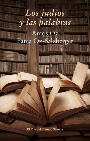 LOS JUDIOS Y LAS PALABRAS | 9788416120598 | OZ, AMOS/OZ-SALZBERGER, FANIA