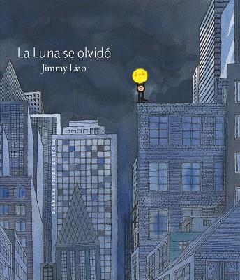 LA LUNA SE OLVIDO | 9788415208495 | JIMMY LIAO
