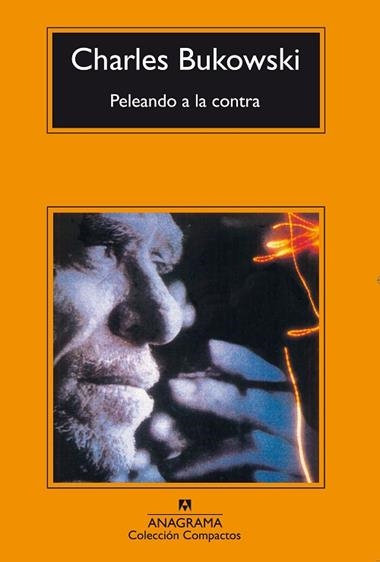 PELEANDO A LA CONTRA | 9788433914880 | CHARLES BUKOWSKI