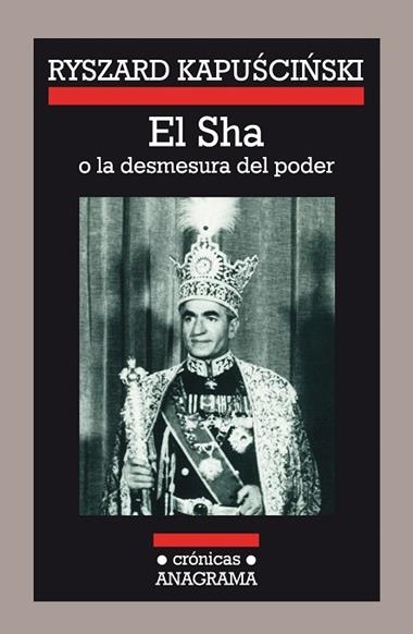 EL SHA O LA DESMESURA DEL PODER | 9788433925084 | RYSZARD KAPUSCINSKI