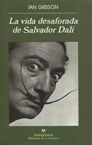 VIDA DESAFORADA DE SALVADOR DALI, LA | 9788433907813 | IAN GIBSON
