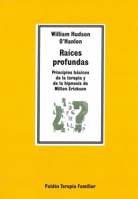 RAICES PROFUNDAS.PRINCIPIOS BASICOS DE LA TERAPIA | 9788475098715 | O'HANLON, WILLIAM HUDSON
