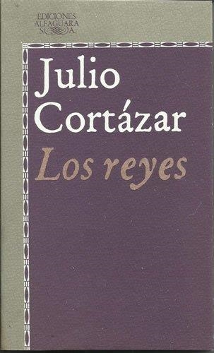 LOS REYES | 9788420421766 | JULIO CORTAZAR