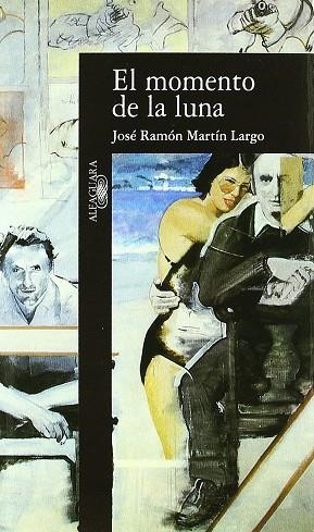 EL MOMENTO DE LA LUNA | 9788420481357 | MARTIN LARGO, JOSE RAMON