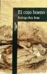 EL COJO BUENO | 9788420482149 | REY ROSA, RODRIGO