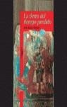 TIERRA DEL TIEMPO PERDIDO, LA | 9788420445656 | JOSE MARIA MERINO