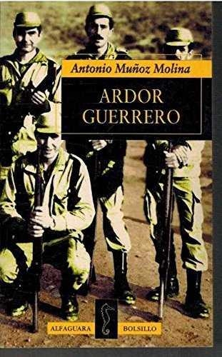 ARDOR GUERRERO (BOLSILLO) | 9788420429168 | ANTONIO MUÑOZ MOLINA