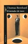 EL IMITADOR DE VOCES | 9788420425016 | THOMAS BERNHARD