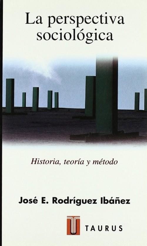 PERSPECTIVA SOCIOLOGICA, LA | 9788430602896 | RODRIGUEZ IBAÑEZ, JOSE E.