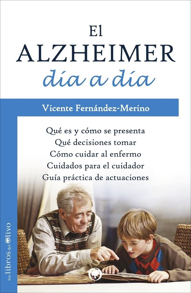 EL ALZHEIMER DIA A DIA | 9788494052262 | FERNANDEZ-MERINO, VICENTE
