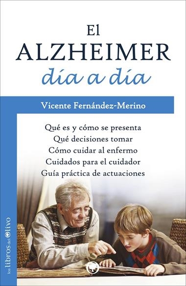 EL ALZHEIMER DIA A DIA | 9788494052262 | FERNANDEZ-MERINO, VICENTE
