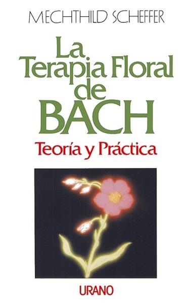 LA TERAPIA FLORAL DE BACH | 9788479530273 | SCHEFFER, MECHTHILD