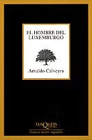 EL HOMBRE DE LUXEMBURGO | 9788483105481 | CALVEYRA, ARNALDO