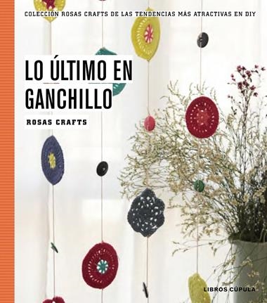 LO ULTIMO EN GANCHILLO | 9788448020170 | ROSAS CRAFTS