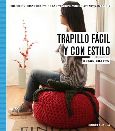 TRAPILLO FACIL Y CON ESTILO | 9788448020194 | ROSAS CRAFTS