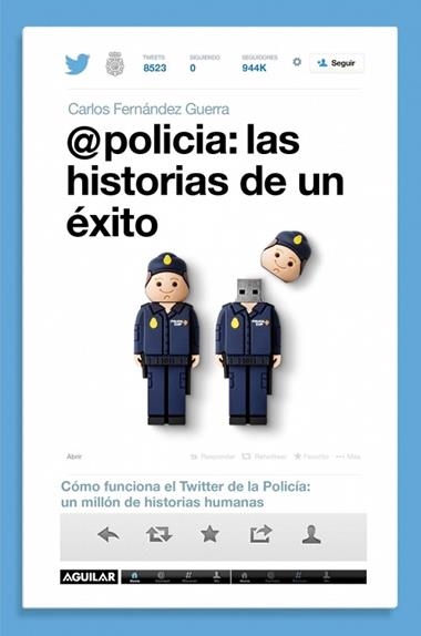 @POLICIA. LAS HISTORIAS DE UN EXITO | 9788403014589 | FERNANDEZ GUERRA,CARLOS