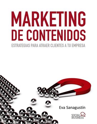 MARKETING DE CONTENIDOS | 9788441533509 | SANAGUSTIN, EVA