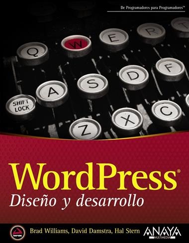 WORDPRESS DISEÑO Y DESARROLLO | 9788441533967 | WILLIAMS, BRAD/DAMSTRA, DAVID/STERN, HAL
