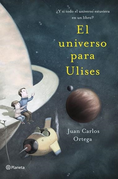 EL UNIVERSO PARA ULISES | 9788408041122 | ORTEGA, JUAN CARLOS