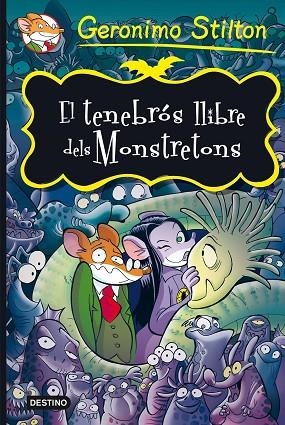 EL TENEBROS LLIBRE DELS MONSTRATONS | 9788490573723 | GERONIMO STILTON