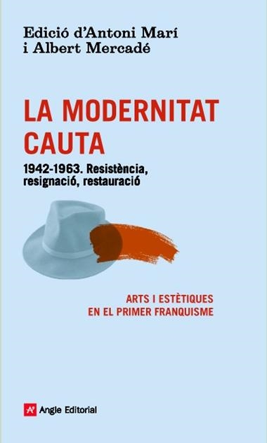 MODERNITAT CAUTA, LA | 9788416139101 | VV.AA.