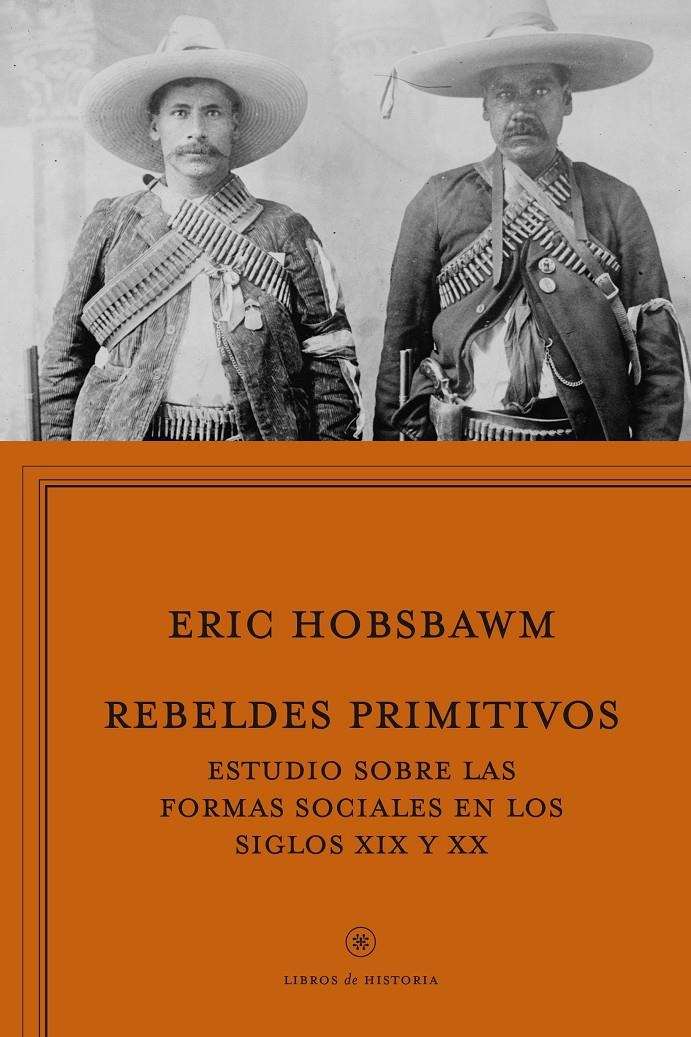 REBELDES PRIMITIVOS | 9788498927368 | HOBSBAWM, ERIC