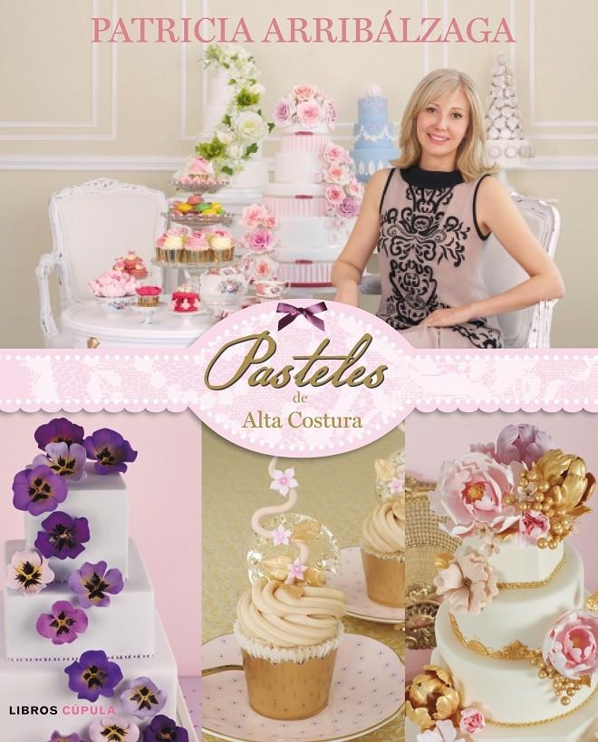 PASTELES DE ALTA COSTURA | 9788448020064 | ARRIBALZAGA, PATRICIA