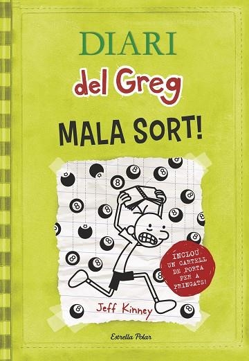 DIARI DEL GREG 08 MALA SORT! | 9788490574904 | JEFF KINNEY