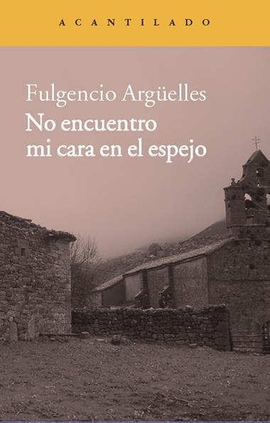 NO ENCUENTRO MI CARA EN EL ESPEJO | 9788416011254 | ARGUELLES TUÑON, FULGENCIO
