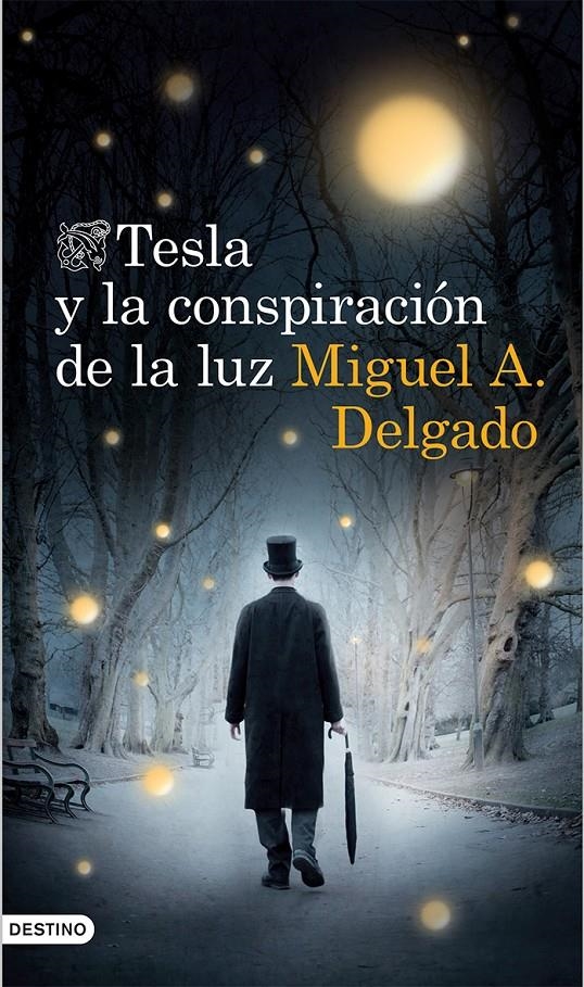 TESLA Y LA CONSPIRACION DE LA LUZ | 9788423348381 | DELGADO, MIGUEL A.