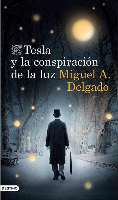 TESLA Y LA CONSPIRACION DE LA LUZ | 9788423348381 | DELGADO, MIGUEL A.