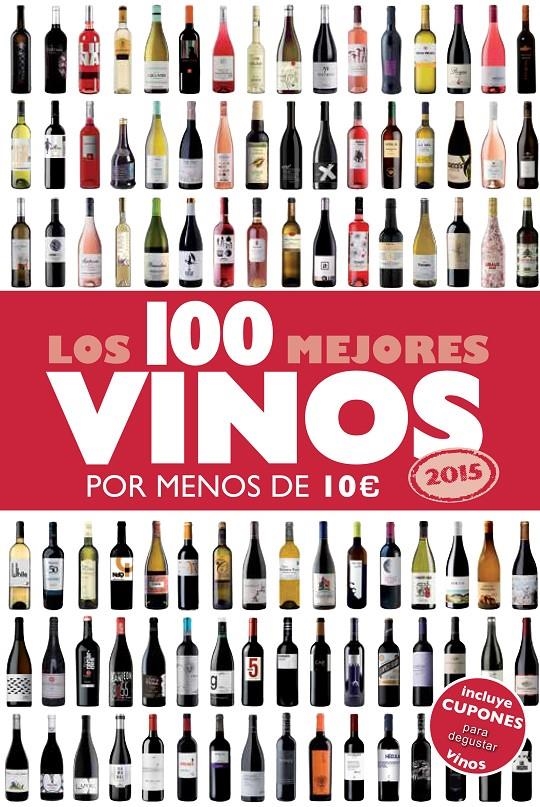 LOS 100 MEJORES VINOS POR MENOS DE 10 EUROS 2015 | 9788408132233 | ESTRADA ALONSO, ALICIA