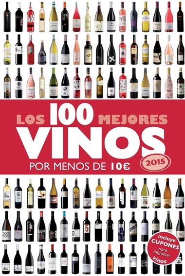 LOS 100 MEJORES VINOS POR MENOS DE 10 EUROS 2015 | 9788408132233 | ESTRADA ALONSO, ALICIA
