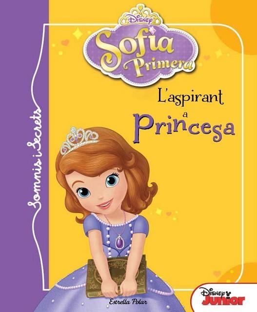 SOFIA PRIMERA SOMIS I SECRETS L ASPIRANT A PRINCESA | 9788415853992 | DISNEY