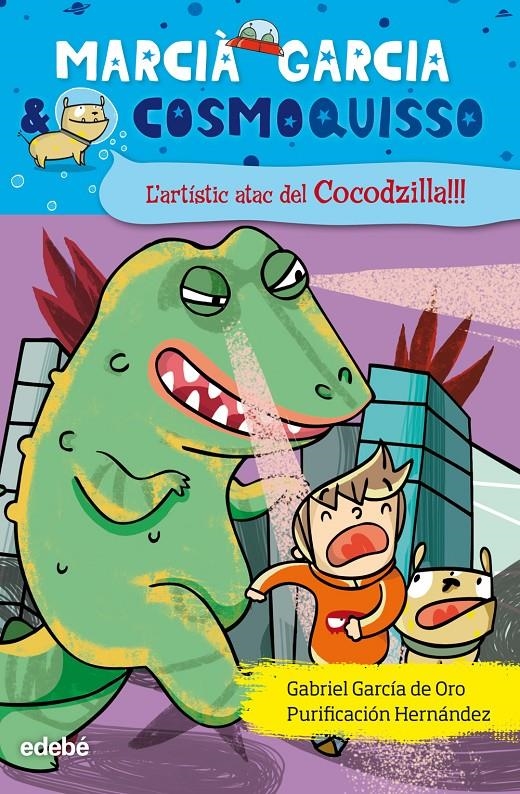 COSMOQUISSO L'ARTISTIC ATAC DEL COCODZILLA | 9788468309392 | GARCIA, MARCIA