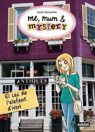 ME MUM & MYSTERY 03 EL CAS DE L'ELEFANT D'IVORI | 9788468312835 | VACCARINO, LUCIA