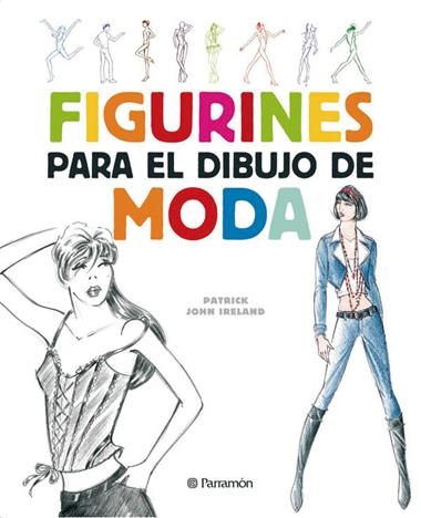 FIGURINES PARA EL DIBUJO DE MODA | 9788434232624 | JOHN IRELAND, PATRICK