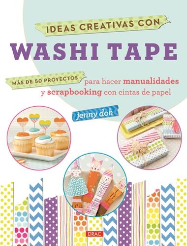 IDEAS CREATIVAS CON WASHI TAPE | 9788498744316 | DOH, JENNY