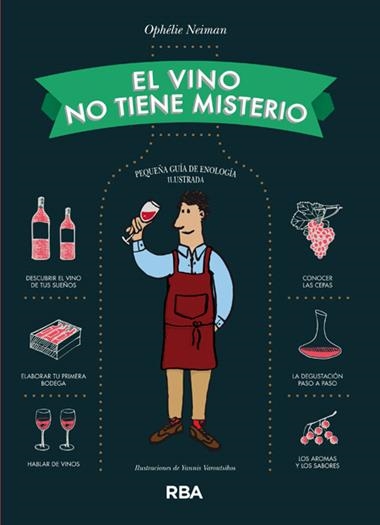 EL VINO NO TIENE MISTERIO | 9788490563656 | NEIMAN, OPHELIE