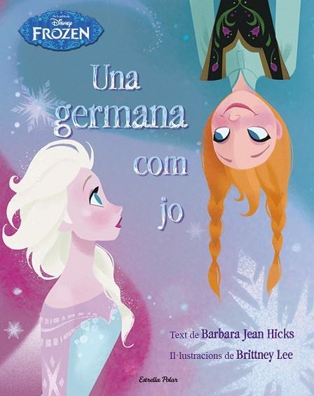 FROZEN UNA GERMANA COM JO | 9788490575963 | DISNEY