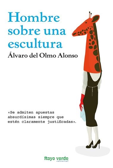 HOMBRE SOBRE UNA ESCULTURA | 9788415539759 | DEL OLMO ALONSO, ALVARO
