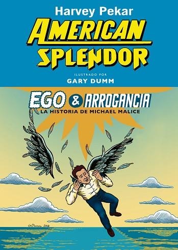 AMERICAN SPLENDOR EGO & ARROGANCIA | 9788494235740 | PEKAR, HARVEY & DUMM, GARY