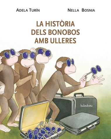 HISTORIA DELS BONOBOS AMB ULLERES, LA | 9788484648338 | TURIN, ADELA & BOSNIA, NELLA