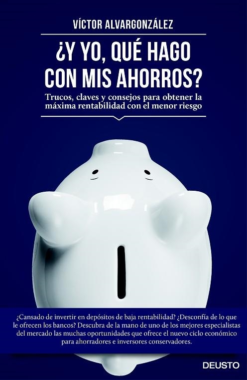 Y YO QUE HAGO CON MIS AHORROS | 9788423419333 | ALVARGONZALEZ, VICTOR