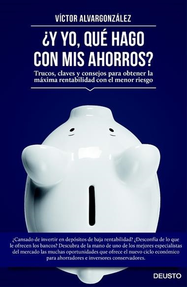 Y YO QUE HAGO CON MIS AHORROS | 9788423419333 | ALVARGONZALEZ, VICTOR