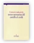 CRITERIS DE TRADUCCIO DE TEXTOS NORMATIUS DEL CASTELLA AL CA | 9788439349815 | VARIS
