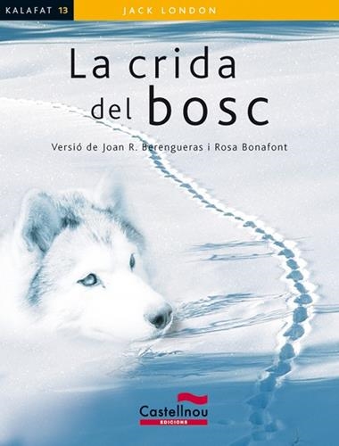CRIDA DEL BOSC, LA | 9788498049503 | LONDON, JACK